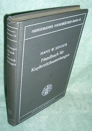 Bild des Verkufers fr Handbuch fr Kupferstichsammlungen. Vorschlge zu deren Anlage und Fhrung. zum Verkauf von Antiquariat  Lwenstein