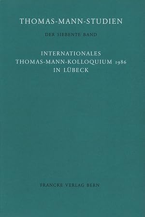 Seller image for Internationales Thomas-Mann-Kolloquium 1986 in Lbeck. [Redaktion: Cornelia Bernini; Thomas Sprecher; Hans Wysling]. for sale by Antiquariat Reinhold Pabel