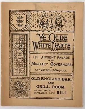 Seller image for YE OLDE WHITE HARTE. The Ancient Palace of the Military Governors of Kyngston upon Hull. for sale by Alex Alec-Smith ABA ILAB PBFA