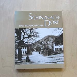 Bild des Verkufers fr Schinznach-Dorf - Eine Bilderchronik (Fotos aus der Vergangenheit) zum Verkauf von Bookstore-Online