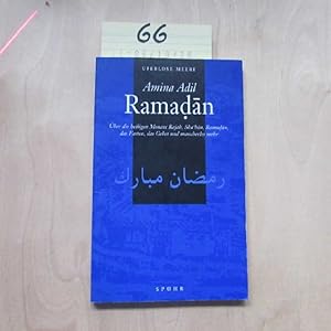 Seller image for Ramadan - ber die heiligen Monate Rajab, Sha'ban, Ramadan, das Fasten, das Gebet und mancherlei mehr Uferlose Meere Band II for sale by Bookstore-Online