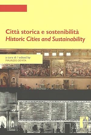 Bild des Verkufers fr Citt storica e sostenibilit. Historic Cities and Sustainability. zum Verkauf von Libreria Oreste Gozzini snc