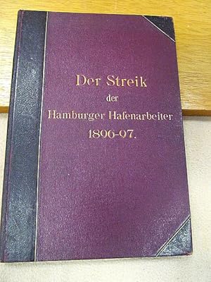 Der Streik der Hamburger Hafenarbeiter 1896/97. Amtliche Darstellung nach den Akten der Abtheilun...