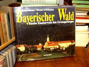 Seller image for Bayerischer Wald. Rauhe Zauberwelt des Grenzgebirges. for sale by Altstadt-Antiquariat Nowicki-Hecht UG