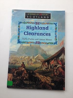 Bild des Verkufers fr Highland Clearances. A Sense of History. Scotland zum Verkauf von Book Souk