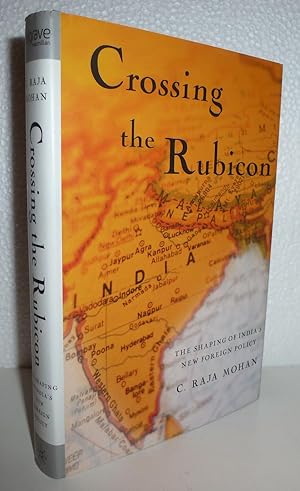 Seller image for Crossing the Rubicon: The Shaping of India's New Foreign Policy for sale by Sekkes Consultants