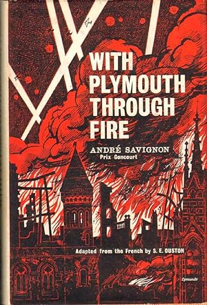 Bild des Verkufers fr WITH PLYMOUTH THROUH FIRE A Documentary Narrative of 1940 - 1941 zum Verkauf von The Avocado Pit