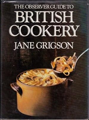 The Observer Guide to British Cookery. 1st. edn. 1984.