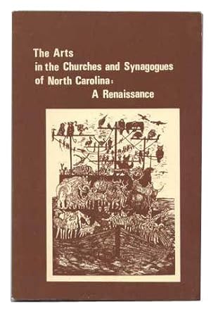 The Arts in the Churches and Synagogues of North Carolina: A Renaissance