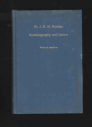 Dr. J. G. M. Ramsey Autobiography and Letters