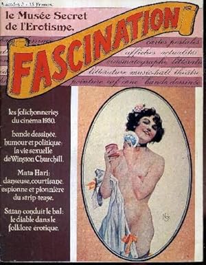 Image du vendeur pour FASCINATION N3 - LE MUSEE SECRET DE L'EROTISME / Les folichonneries du cinma 1930 / bande dessine, humour et politique : la vie sexuelle de Winston Churchill / Mata-Hari : danseuse, courtisane, espionne et pionnire du streap-tease. mis en vente par Le-Livre