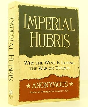 Imagen del vendedor de Imperial Hubris: Why the West is Losing the War on Terror a la venta por The Parnassus BookShop