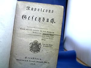 Napoleons Gesetzbuch. Einzig officielle Ausgabe für das Königreich Westphalen. Ageb. Aphabeteisch...