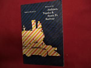 Seller image for History of the Atchison, Topeka and Santa Fe Railway. for sale by BookMine