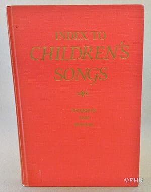 Bild des Verkufers fr Index to Children's Songs: A Title, First Line, and Subject Index zum Verkauf von Post Horizon Booksellers