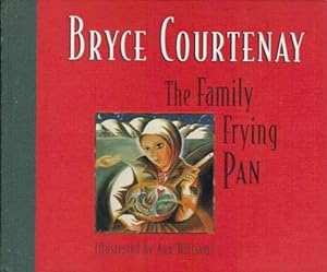 Seller image for THE FAMILY FRYING PAN for sale by Black Stump Books And Collectables