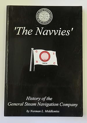 Seller image for The Navvies - History of the General Steam Navigation Company for sale by St Marys Books And Prints