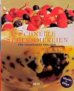 Seller image for Schnelle Schlemmereien fr verwhnte Freunde for sale by getbooks GmbH