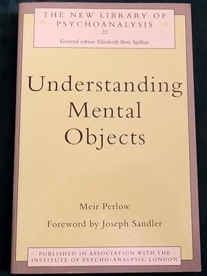 Understanding Mental Objects. New Library of Psychoanalysis No 22.