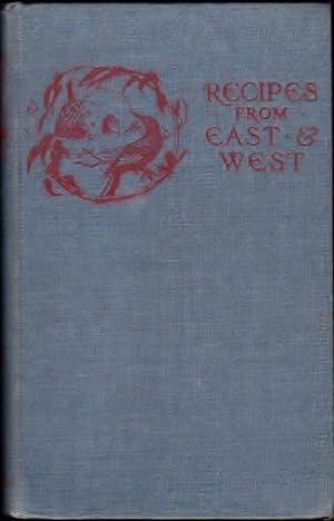 Imagen del vendedor de Recipes from East and West. (1912). a la venta por Janet Clarke Books ABA