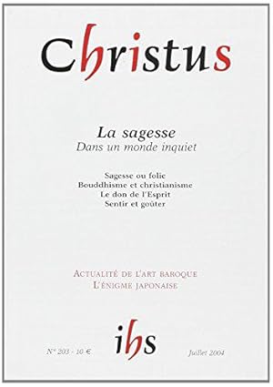 Image du vendeur pour Christus, numro 203 - Juillet 2004: La Sagesse mis en vente par JLG_livres anciens et modernes