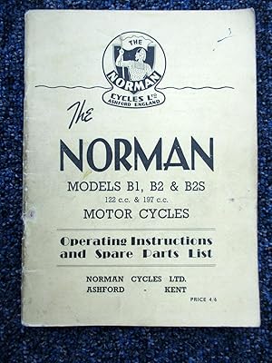 The Norman Models B1, B2, & B2S 122cc & 197cc Motor Cycles Operating Instructions and Spare Parts...