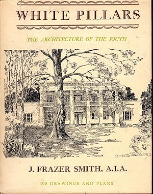 Seller image for White Pillars: Early Life and Architecture of the Lower Mississippi Valley Country (The Architecture of the South) for sale by Dorley House Books, Inc.
