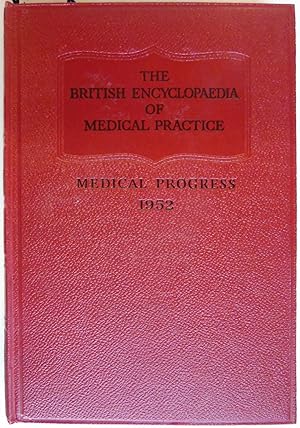 The British Medical Encyclopaedia Of Medical Practice Surveys and Abstracts 1952