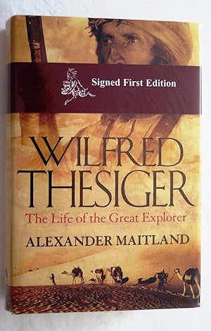 Image du vendeur pour Wilfred Thesiger: The Life of the Great Explorer HAND SIGNED UK FIRST EDITION mis en vente par Wish-Fulfilling Tree Books