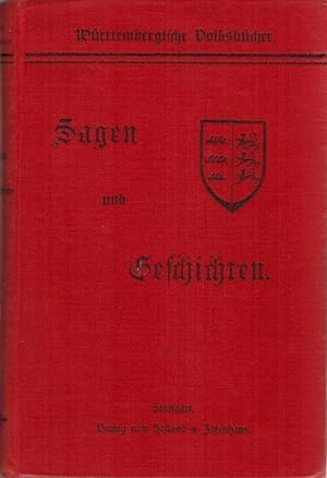 Sagen und Geschichten. Hrsg. v. Württ. Evangel. Lehrer-Unterstützungs-Verein ; Württembergische V...