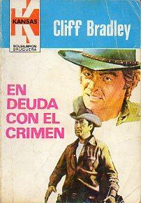 Seller image for EN DEUDA CON EL CRIMEN. 3 ed. for sale by angeles sancha libros