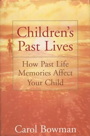 Seller image for Children's Past Lives: How Past Life Memories Affect Your Child for sale by Kenneth A. Himber