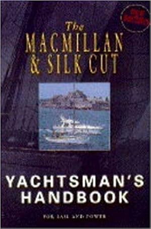 Seller image for The Macmillan Silk Cut Yachtsman's Handbook for sale by CHARLES BOSSOM