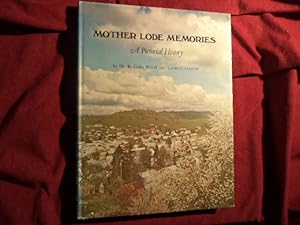 Seller image for Mother Lode Memories. A Pictorial History. for sale by BookMine