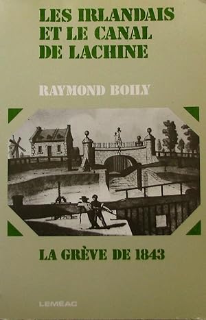 Seller image for Les Irlandais et le Canal de Lachine: La grve de 1843 for sale by Librairie La fort des Livres