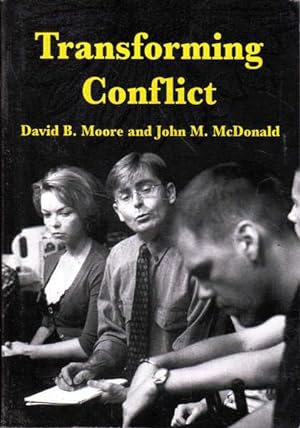 Transforming Conflict: In Workplaces and Other Communities