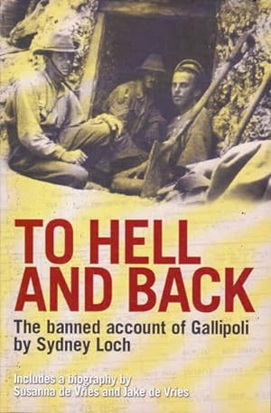 Immagine del venditore per To Hell and Back: The Banned Account of Gallipoli venduto da Goulds Book Arcade, Sydney