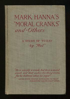 Imagen del vendedor de Mark Hanna's "Moral Cranks" and--Others: A Study of To-day a la venta por ReadInk, ABAA/IOBA