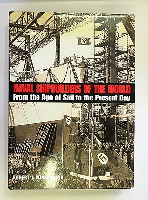 Seller image for Naval Shipbuilders of The World for sale by St Marys Books And Prints