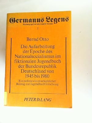 Die Aufarbeitung der Epoche des Nationalsozialismus im fiktionalen Jugendbuch der Bundesrepublik ...