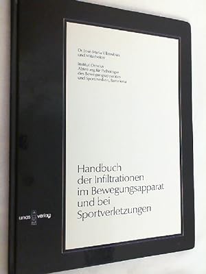Handbuch der Infiltrationen im Bewegungsapparat und bei Sportverletzungen : [übersetzt aus dem Sp...
