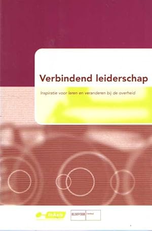 Verbindend leiderschap. Inspiratie voor leren en veranderen bij de overheid