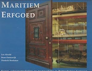 Seller image for Maritiem erfgoed. Kunst, scheepsmodellen en memorabilia in Rotterdamse kantoren for sale by Bij tij en ontij ...