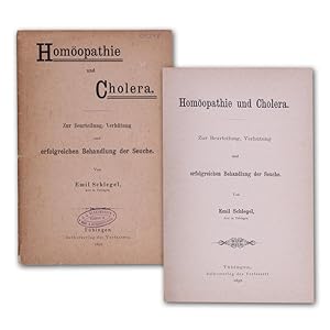 Homöopathie und Cholera. Zur Beurteilung, Verhütung und erfolgreichen Behandlung der Seuche.