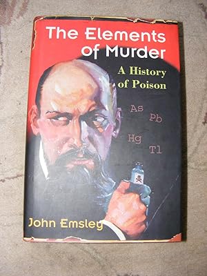 Imagen del vendedor de The Elements of Murder A History of Poison a la venta por moorland books