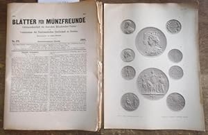 Bild des Verkufers fr Bltter fr Mnzfreunde. Siebenundzwanzigster ( 27.) Jahrgang 1891 mit den Nummern 171, 173, 174, 176 und 178 (es fehlen die Hefte 172, 175 und 177. Im Inhalt u.a.: A. Nagel - Lippische Nachmnzen (Heft 171, dazu Tafel 105) / J. Erbstein: Eine irrig auf den Tod des Markgrafen Albrecht (Alcibiades) von Brandenburg zu Culmbach bezogene Medaille / H. Dannenberg: Eine Witte des Grafen Wilhelm II. von Berg, 1360 - 1380 (Heft 176, hierzu Tafel 106) / W. Schratz: Neue Medaillen des frstlichen Hauses Thurn und Taxis / Bericht ber den fnften Vereinstag deutscher Mnzforscher (den V. deutschen numismatischen Congress zu Dresden) / (= Correspondenzblatt des deutschen Mnzforscher-Vereins und Vereinsorgan der numismatischen Gesellschaft zu Dresden.) zum Verkauf von Antiquariat Carl Wegner