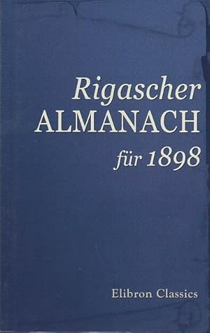 Image du vendeur pour Rigascher Almanach fr 1898. mis en vente par Antiquariat Carl Wegner