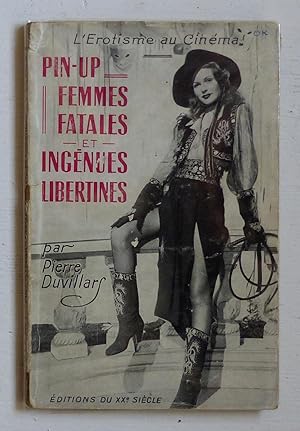 Seller image for Pin-up, femmes fatales et ingnues libertines for sale by Le Rayon populaire
