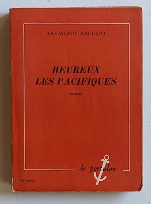 Imagen del vendedor de Heureux les pacifiques [exemplaire ddicac] a la venta por Le Rayon populaire