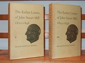 The Earlier Letters of John Stuart Mill 1812-1848 [ Complete in 2 Volumes ]